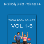 Gilad Janklowicz - Total Body Sculpt - Volumes 1-6.