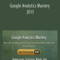 Google Analytics Mastery with George Gill – 2015