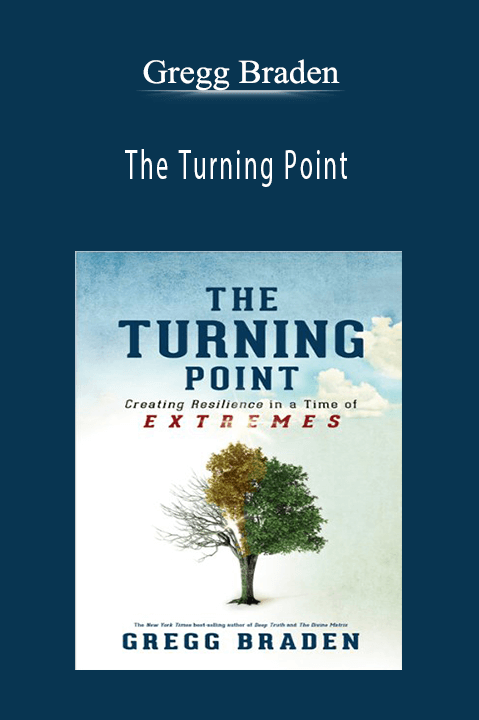 Gregg Braden - The Turning Point
