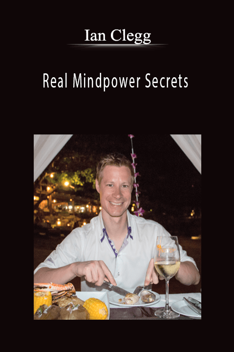 Ian Clegg - Real Mindpower Secrets