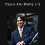 John Demartini - Purpose - Life’s Driving Force.