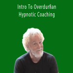 John Overdurf - Intro To Overdurfian Hypnotic Coaching.