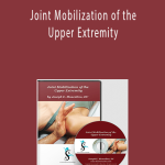 Joseph Muscolino - Joint Mobilization of the Upper Extremity
