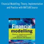 Kienitz & Wetterau - Financial Modelling: Theory, Implementation and Practice with MATLAB Source