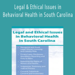 Legal & Ethical Issues in Behavioral Health in South Carolina - R. Alan Powell.