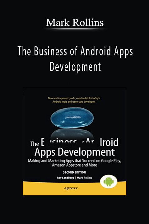 Mark Rollins - The Business of Android Apps Development