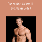 One on One, Volume III - DIO: Upper Body X - Tony Horton