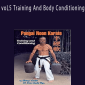 Pangai Noon Karate voL5 Training And Body Conditioning