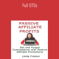 Passive Affiliate Profits - Full OTOs