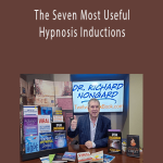 Richard Nongard - The Seven Most Useful Hypnosis Inductions