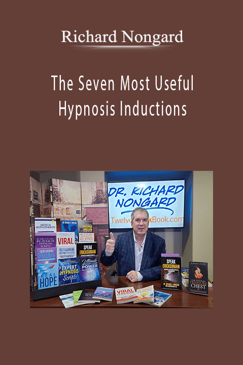 Richard Nongard - The Seven Most Useful Hypnosis Inductions