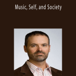Robert Lagueux - Music, Self, and Society