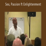 Satyen Raja - Sex, Passion ft Enlightenment