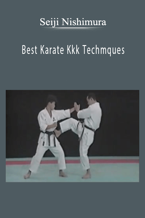 Seiji Nishimura - Best Karate Kkk Techmques