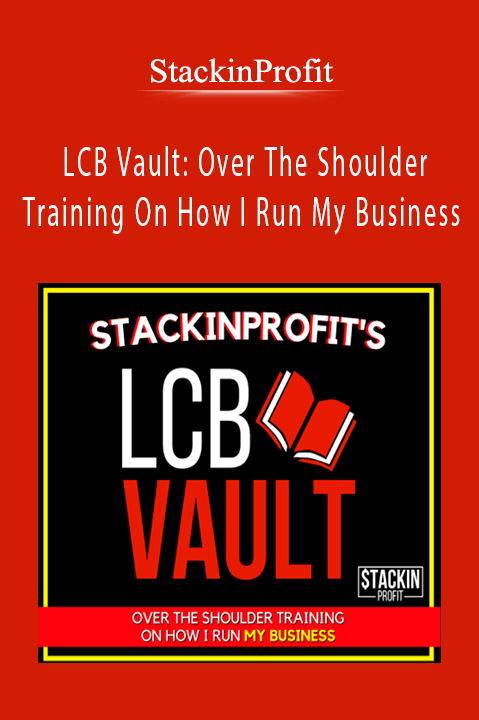 StackinProfit - LCB Vault Over The Shoulder Training On How I Run My Business