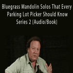 Steve Kaufman - Bluegrass Mandolin Solos That Every Parking Lot Picker Should Know - Series 2 (AudioBook).Steve Kaufman - Bluegrass Mandolin Solos That Every Parking Lot Picker Should Know - Series 2 (AudioBook).