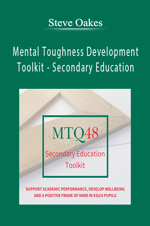 Steve Oakes - Mental Toughness Development Toolkit - Secondary Education