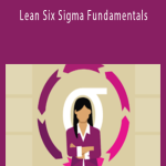 Steven Brown - Lean Six Sigma Fundamentals