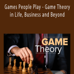 TTC VIDEO - Games People Play - Game Theory in Life, Business and Beyond