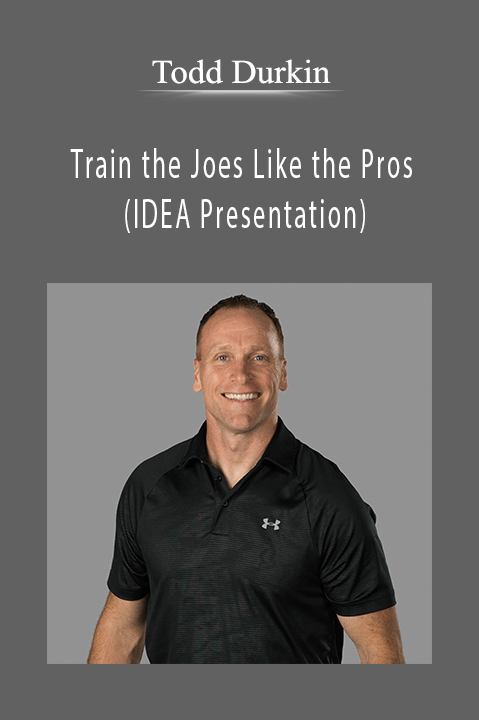 Todd Durkin - Train the Joes Like the Pros (IDEA Presentation)