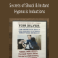 Tom Silver - Secrets of Shock & Instant Hypnosis Inductions