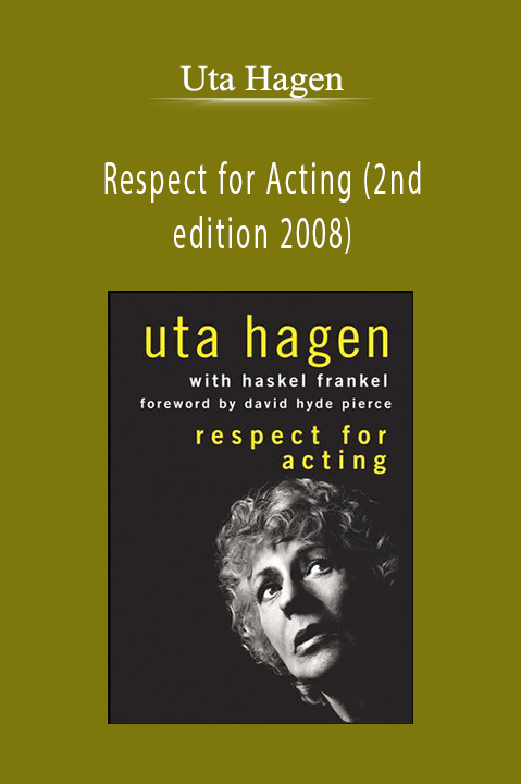 Uta Hagen - Respect for Acting (2nd edition 2008)
