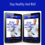 Victoria Gallagher – Stay Healthy And Well