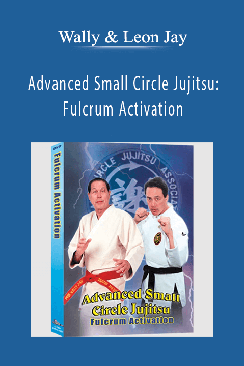 Wally & Leon Jay - Advanced Small Circle Jujitsu Fulcrum Activation