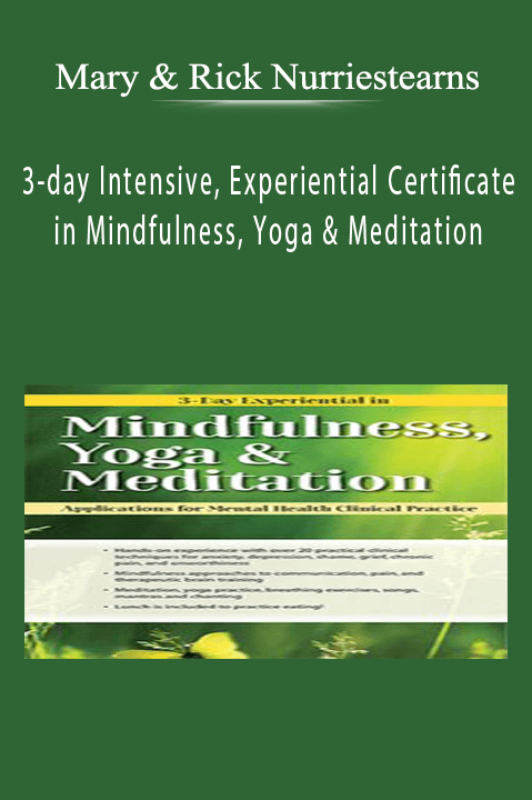 3-day Intensive, Experiential Certificate in Mindfulness, Yoga & Meditation Applications for Mental Health Clinical Practice - Mary NurrieStearns & Rick Nurriestearns
