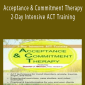 Acceptance & Commitment Therapy 2-Day Intensive ACT Training - Daniel J Moran