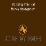 Activedaytrader - Workshop Practical Money Management.