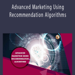Advanced Marketing Using Recommendation Algorithms