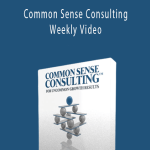 Alan Weisss - Common Sense Consulting Weekly Video