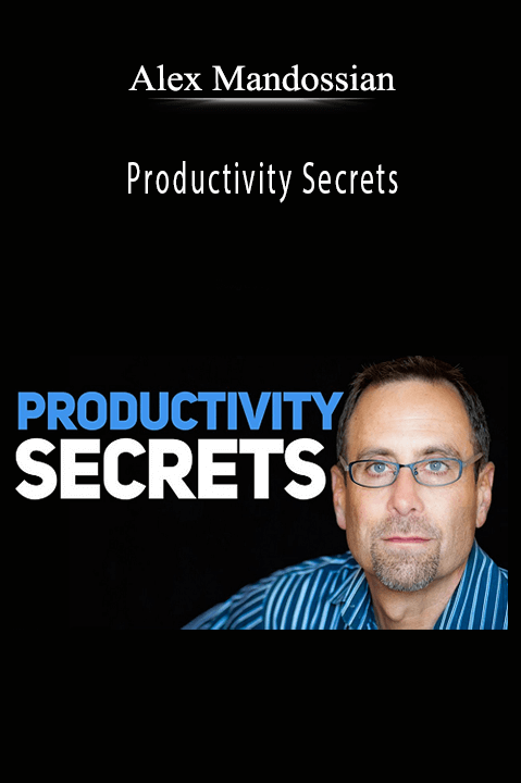 Alex Mandossian - Productivity Secrets.
