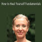 Arathi Ma - How to Heal Yourself Fundamentals​Arathi Ma - How to Heal Yourself Fundamentals​