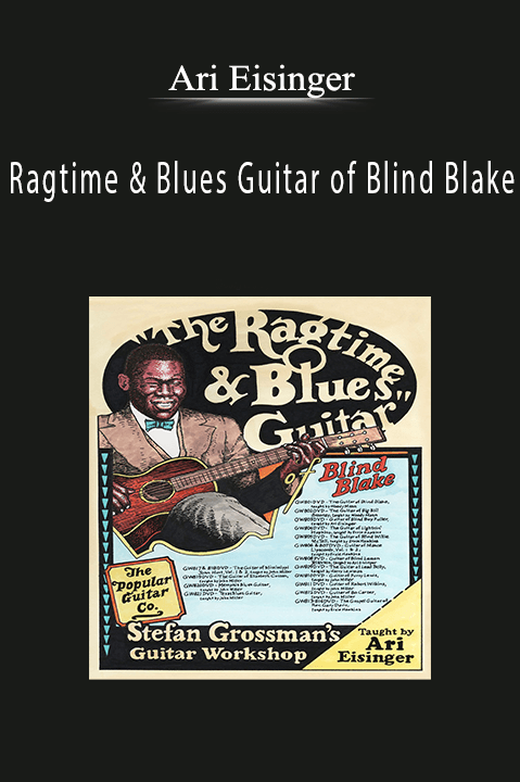 Ari Eisinger - Ragtime & Blues Guitar of Blind Blake.