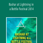 Bashar - Bashar at Lightning in a Bottle Festival 2014