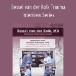 Bessel van der Kolk Trauma Interview Series Richard Schwartz, Ph.D., Developer and Founder of Internal Family Systems (IFS) (Digital Seminar)