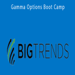 Bigtrends - Gamma Options Boot Camp.