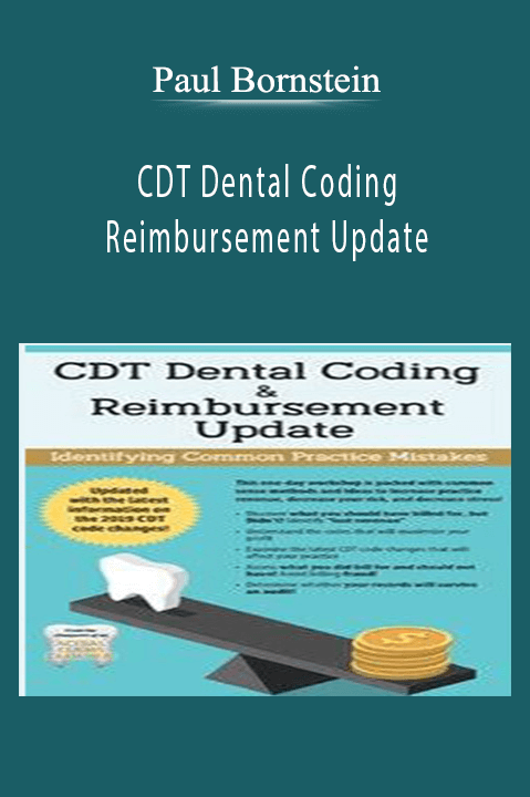 CDT Dental Coding & Reimbursement Update Identifying Common Practice Mistakes - Paul Bornstein.