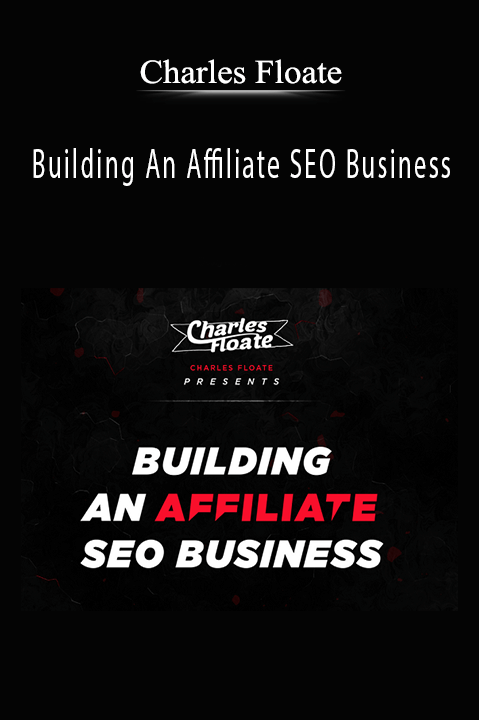 Charles Floate - Building An Affiliate SEO Business.