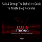 Charles Floate - Safe & Strong The Definitive Guide To Private Blog Networks.