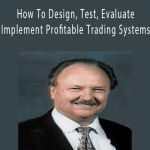 Charles LeBeau - How To Design, Test, Evaluate and Implement Profitable Trading Systems (Manual Only).