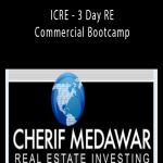 Cherif Medawar - ICRE - 3 Day RE Commercial Bootcamp.