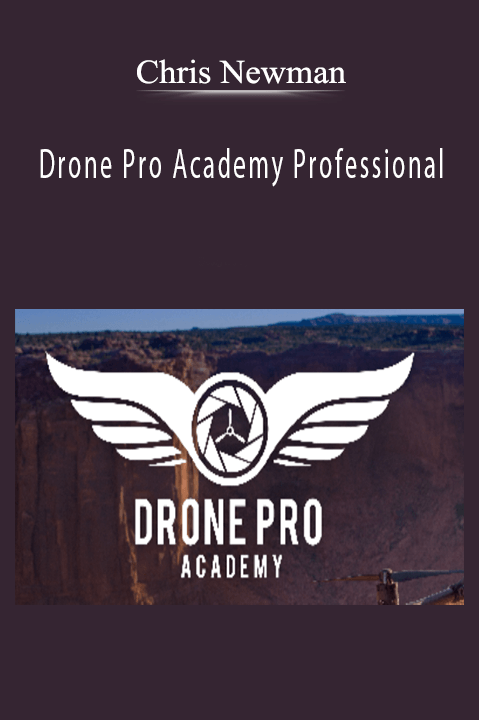 Chris Newman - Drone Pro Academy Professional.