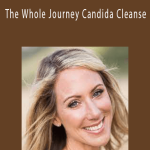 Christa Orecchio - The Whole Journey Candida Cleanse.