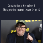Constitutional Herbalism & Therapeutics course: Lesson 04 of 12 - Michael Moore