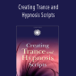 Creating Trance and Hypnosis Scripts by Gemma Bailey