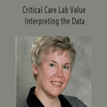 Critical Care Lab Values Interpreting the Data - Cyndi Zarbano.