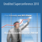 Dan Kennedy & Bill Glazer - Unedited Superconference 2010.